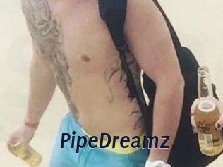 PipeDreamz