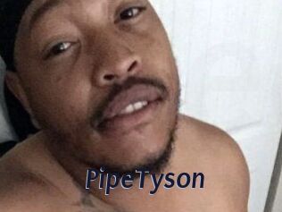 PipeTyson