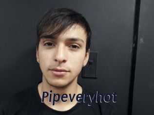Pipeveryhot