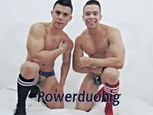 Powerduobig