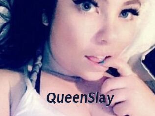 QueenSlay