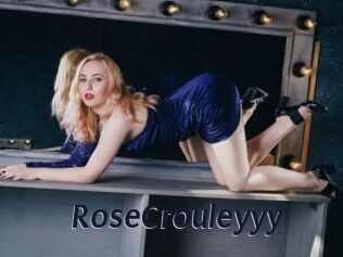 RoseCrouleyyy