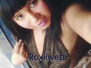 Roxiiwett