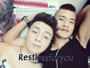 Restlessforyou