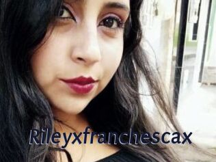Rileyxfranchescax