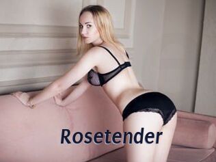 Rosetender