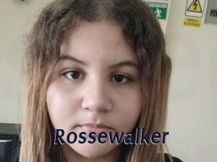 Rossewalker