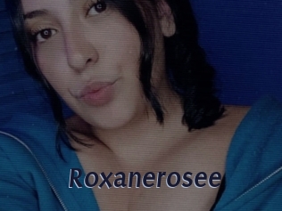 Roxanerosee