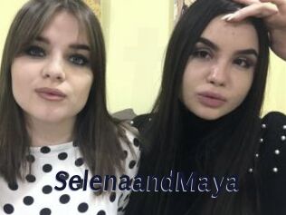 SelenaandMaya