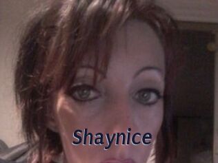 Shaynice