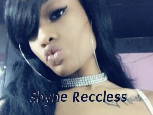 Shyne_Reccless