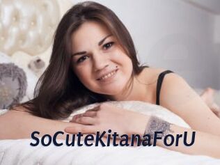 SoCuteKitanaForU