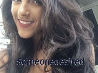 Someonedesired