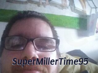 SuperMillerTime95