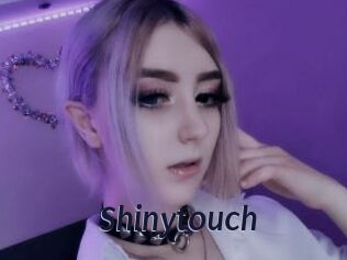 Shinytouch