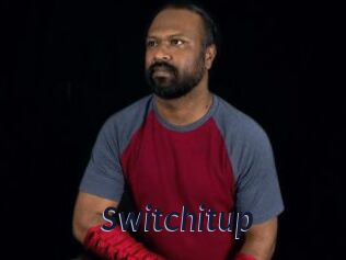 Switchitup