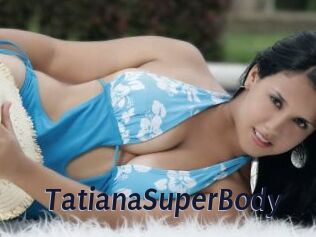TatianaSuperBody