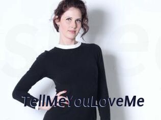 TellMeYouLoveMe