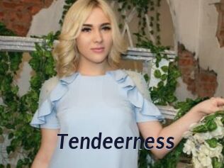 Tendeerness