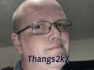 Thangs2kX