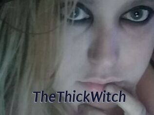 TheThickWitch