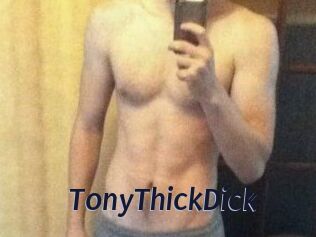 TonyThickDick