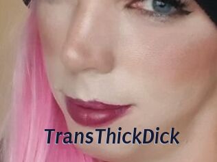 TransThickDick