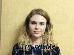 TryLoveMe