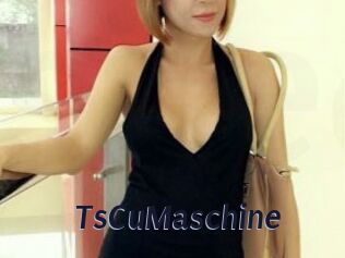 TsCuMaschine