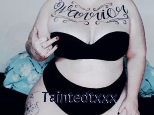Taintedtxxx