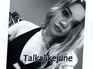 Talkslikejune