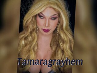 Tamaragrayhem