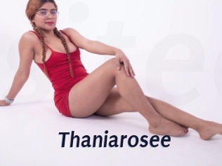 Thaniarosee