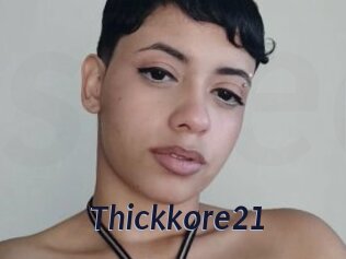 Thickkore21