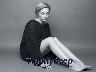 Tightlydeep