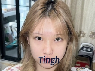 Tingh