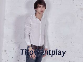 Titowantplay