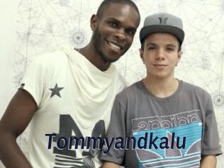 Tommyandkalu