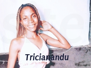 Tricianandu
