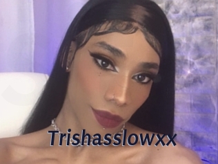Trishasslowxx