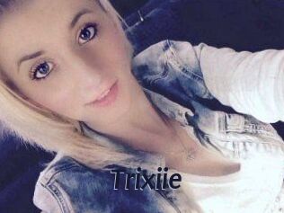 Trixiie