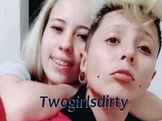 Twogirlsdirty
