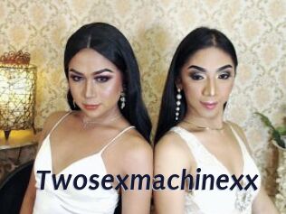 Twosexmachinexx