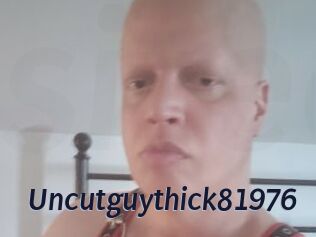 Uncutguythick81976