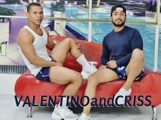 VALENTINOandCRISS