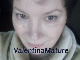 ValentinaMature
