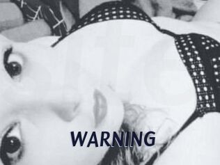 WARNING