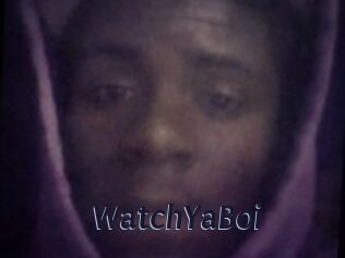 WatchYaBoi