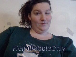 WeirdPeopleOnly