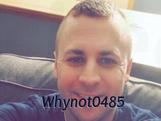 Whynot0485